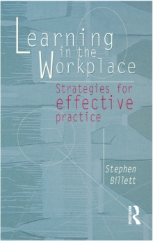 Learning In The Workplace : Strategies for effective practice