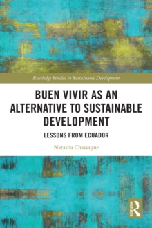 Buen Vivir as an Alternative to Sustainable Development : Lessons from Ecuador