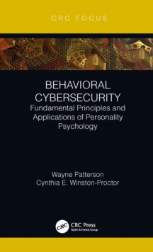 Behavioral Cybersecurity : Fundamental Principles and Applications of Personality Psychology