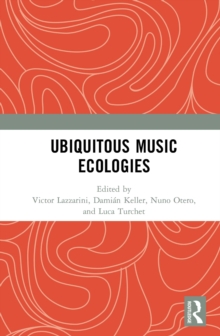 Ubiquitous Music Ecologies