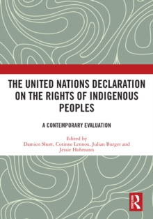 The United Nations Declaration on the Rights of Indigenous Peoples : A Contemporary Evaluation