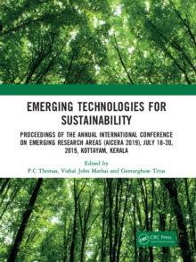 Emerging Technologies for Sustainability : Proceedings of the Annual International Conference on Emerging Research Areas (AICERA 2019), July 18-20, 2019, Kottayam, Kerala