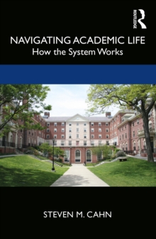 Navigating Academic Life : How the System Works