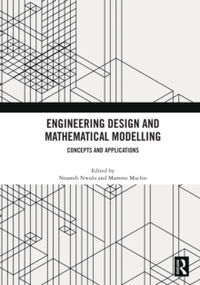 Engineering Design and Mathematical Modelling : Concepts and Applications