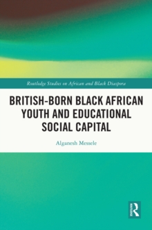 British-born Black African Youth and Educational Social Capital