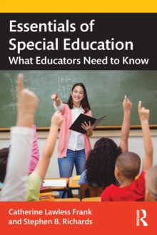 Essentials of Special Education : What Educators Need to Know