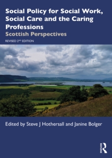 Social Policy for Social Work, Social Care and the Caring Professions : Scottish Perspectives