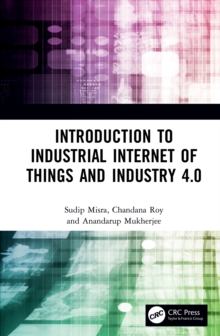 Introduction to Industrial Internet of Things and Industry 4.0