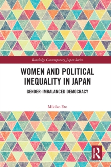 Women and Political Inequality in Japan : Gender Imbalanced Democracy