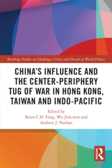 China's Influence and the Center-periphery Tug of War in Hong Kong, Taiwan and Indo-Pacific