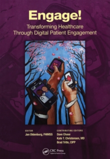 Engage! : Transforming Healthcare Through Digital Patient Engagement