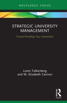 Strategic University Management : Future Proofing Your Institution