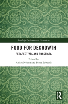 Food for Degrowth : Perspectives and Practices