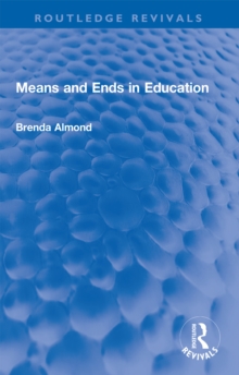 Means and Ends in Education