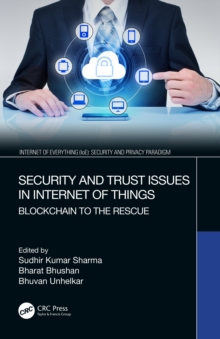 Security and Trust Issues in Internet of Things : Blockchain to the Rescue