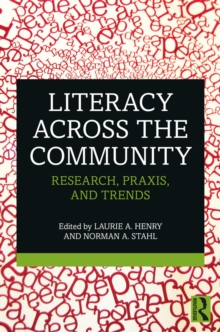 Literacy Across the Community : Research, Praxis, and Trends