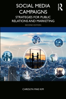 Social Media Campaigns : Strategies for Public Relations and Marketing