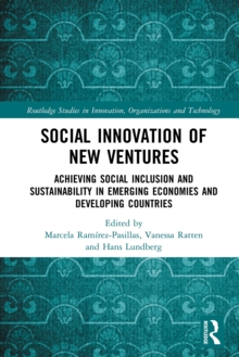 Social Innovation of New Ventures : Achieving Social Inclusion and Sustainability in Emerging Economies and Developing Countries