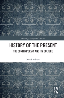 History of the Present : The Contemporary and its Culture