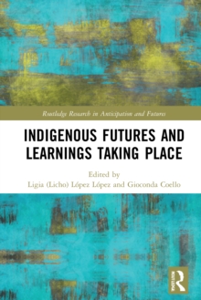 Indigenous Futures and Learnings Taking Place