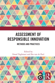 Assessment of Responsible Innovation : Methods and Practices