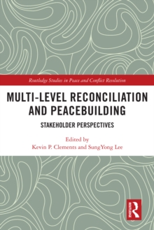 Multi-Level Reconciliation and Peacebuilding : Stakeholder Perspectives