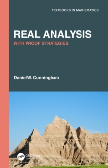 Real Analysis : With Proof Strategies