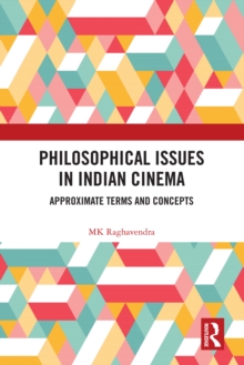 Philosophical Issues in Indian Cinema : Approximate Terms and Concepts