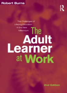 Adult Learner at Work : The challenges of lifelong education in the new millenium