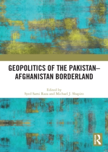 Geopolitics of the Pakistan-Afghanistan Borderland