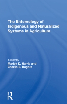 The Entomology Of Indigenous And Naturalized Systems In Agriculture