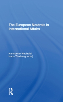 The European Neutrals In International Affairs