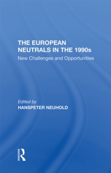 The European Neutrals In The 1990s : New Challenges And Opportunities