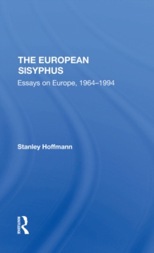 The European Sisyphus : Essays On Europe, 1964-1994