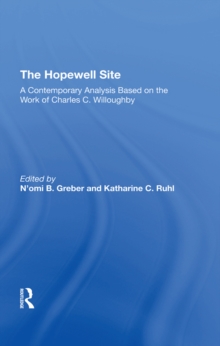 The Hopewell Site : A Contemporary Analysis Based On The Work Of Charles C. Willoughby