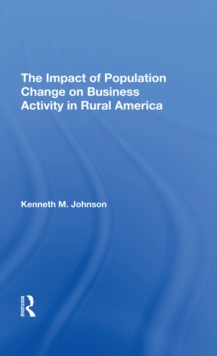 The Impact Of Population Change On Business Activity In Rural America