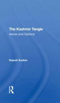 The Kashmir Tangle : Issues And Options