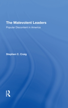 The Malevolent Leaders : Popular Discontent In America