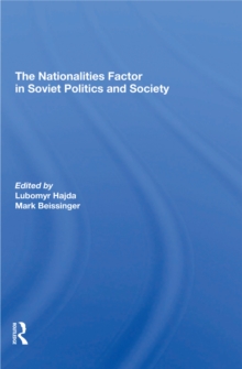 The Nationalities Factor In Soviet Politics And Society