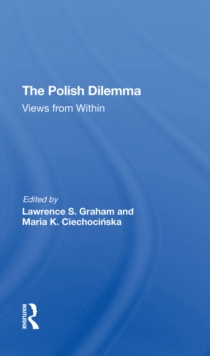 The Polish Dilemma : Views From Within