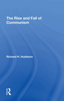 The Rise And Fall Of Communism