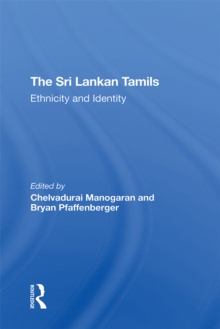 The Sri Lankan Tamils : Ethnicity And Identity