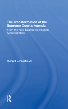 The Transformation Of The Supreme Court's Agenda : From The New Deal To The Reagan Administration