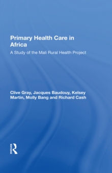 Primary Health Care In Africa : A Study Of The Mali Rural Health Project