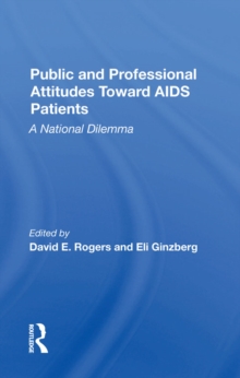 Public And Professional Attitudes Toward Aids Patients : A National Dilemma