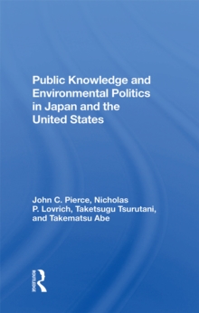 Public Knowledge And Environmental Politics In Japan And The United States