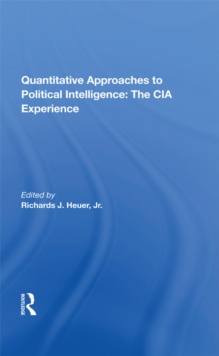 Quantitative Approaches To Political Intelligence : The CIA Experience