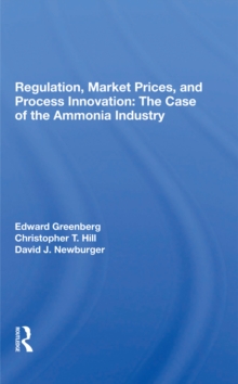 Regulation, Market Prices, And Process Innovation : The Case Of The Ammonia Industry