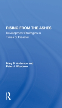 Rising From The Ashes : Development Strategies In Times Of Disaster