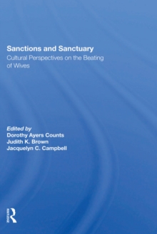 Sanctions And Sanctuary : Cultural Perspectives On The Beating Of Wives